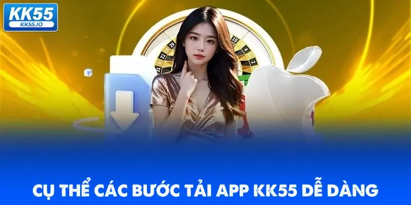 Tải app KK55 | Cá Cược Dễ Dàng Mọi Lúc 1 cu-the-cac-buoc-tai-app-kk55-de-dang