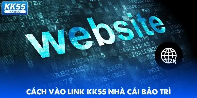 link-vao-kk55-cach-vao